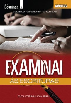 Examinai as Escrituras (Revista do aluno), Emerson da Silva Pereira, Agnaldo Faissal J. Carvalho