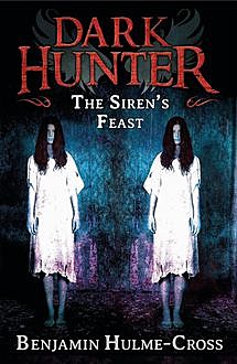 The Sirens' Feast (Dark Hunter 11), Benjamin Hulme-Cross
