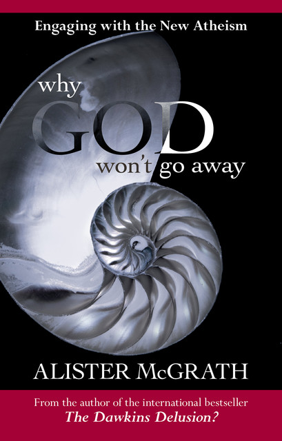 Why God Won't Go Away, Alister McGrath
