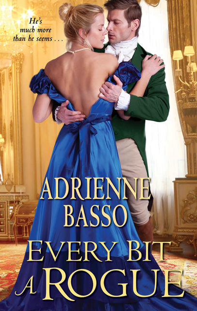 Every Bit a Rogue, Adrienne Basso
