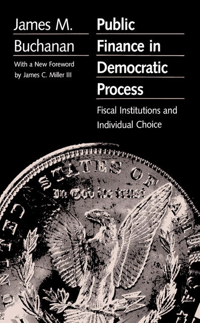 Public Finance in Democratic Process, James Buchanan