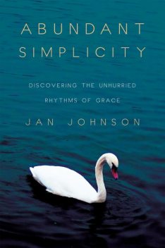 Abundant Simplicity, Jan Johnson