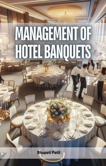 Management of Hotel Banquets, Bhupati Patil