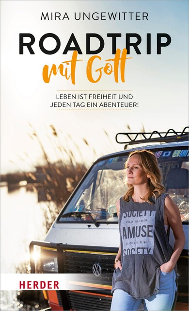 Roadtrip mit Gott, Mira Ungewitter