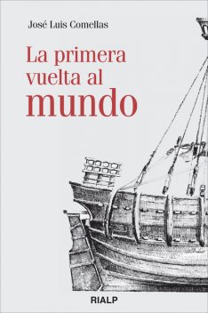 La primera vuelta al mundo, José Luis Comellas García-Lera