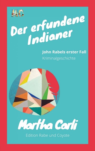 Der erfundene Indianer, Martha Carli
