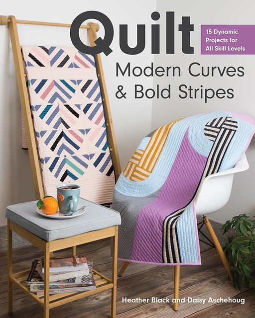 Quilt Modern Curves & Bold Stripes, Heather Black, Daisy Aschehoug