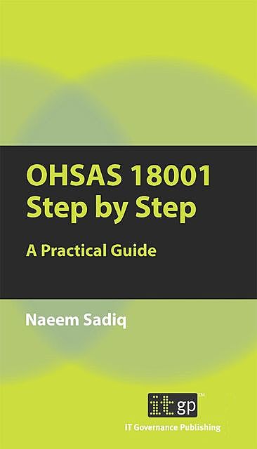 OHSAS 18001 Step by Step, Naeem Sadiq