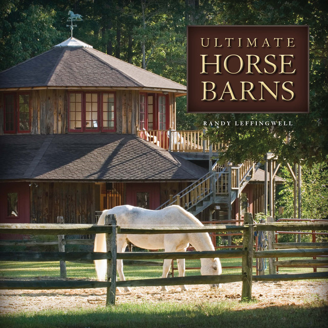 Ultimate Horse Barns, Randy Leffingwell