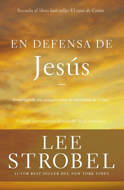 En defensa de Jesús, Lee Strobel