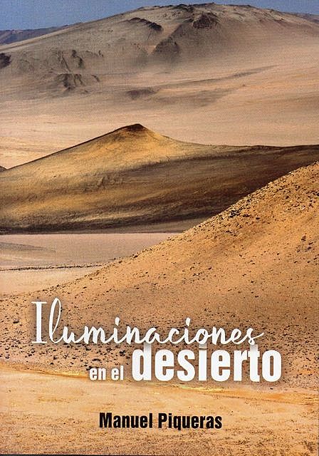 Iluminaciones en el desierto, Manuel Piqueras