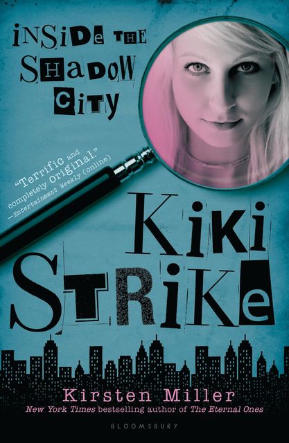 Kiki Strike: Inside the Shadow City, Kirsten Miller
