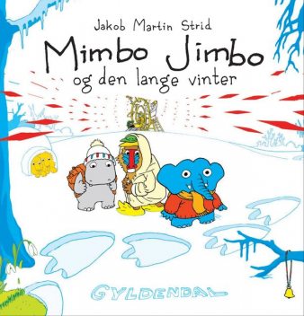 Mimbo Jimbo og den lange vinter – Lyt&læs, Jakob Martin Strid
