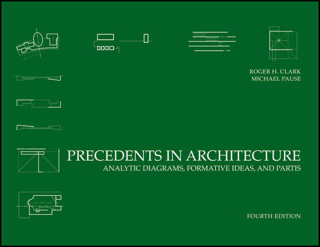 Precedents in Architecture, Roger Clark, Michael Pause