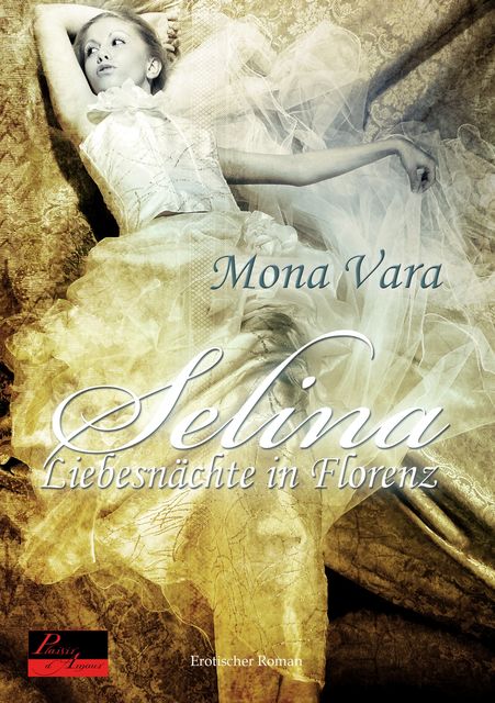 Selina: Liebesnächte in Florenz, Mona Vara