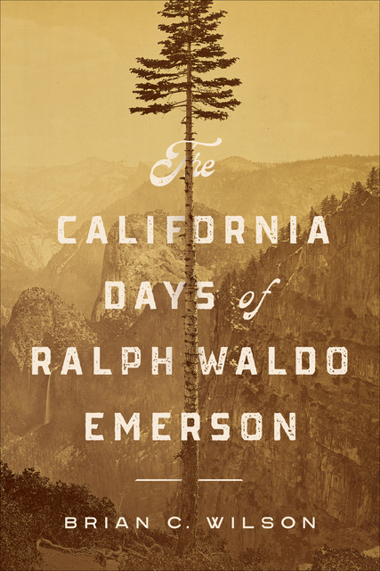 The California Days of Ralph Waldo Emerson, Brian Wilson