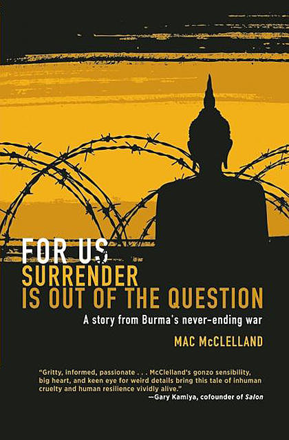 For Us Surrender Is Out of the Question, Mac McClelland
