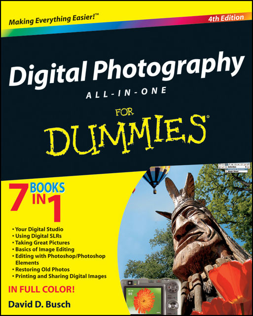 Digital Photography All-in-One Desk Reference For Dummies, David Busch