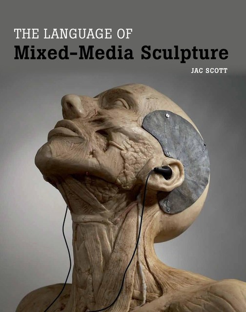 Language of Mixed-Media Sculpture, Jac Scott