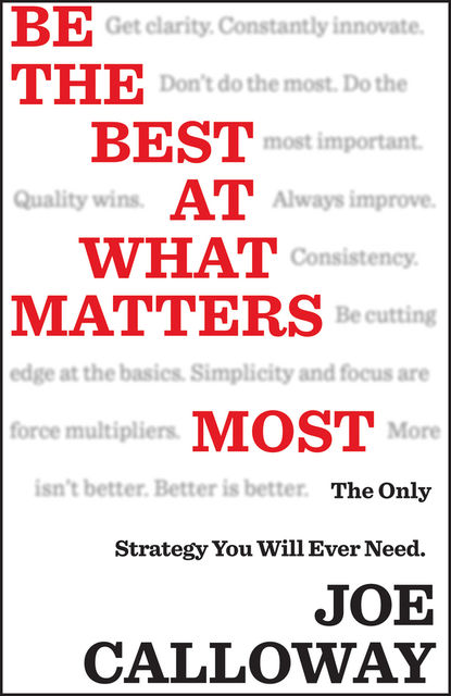 Be the Best at What Matters Most, Joe Calloway