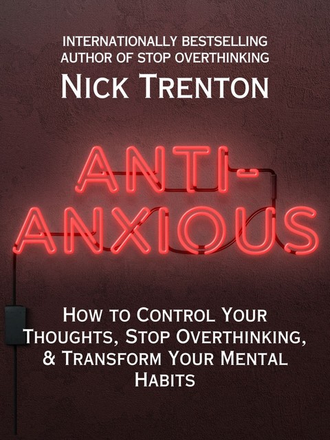 Anti-Anxious, Nick Trenton