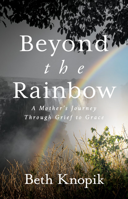 Beyond the Rainbow, Beth Knopik