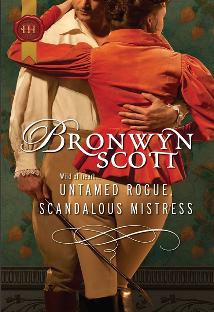Untamed Rogue, Scandalous Mistress, Bronwyn Scott