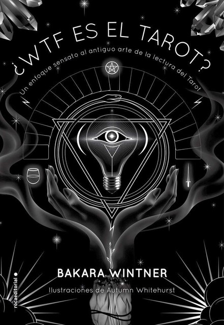 WTF es el Tarot? (Now Age) (Spanish Edition), Bakara Wintner