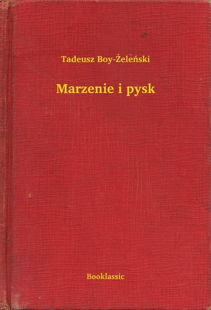 Marzenie i pysk, Tadeusz Boy-Żeleński