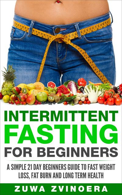 Intermittent Fasting for Beginners, Zuwa Zvinoera