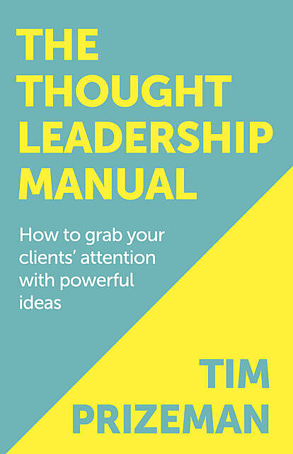The Thought Leadership Manual, Tim Prizeman