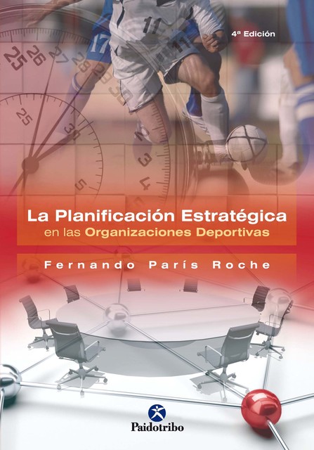La planificación estratégica en las organizaciones deportivas, Fernando Paris Roche