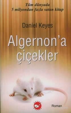 Algernon'a Çiçekler(Beyaz Balina Yayınları), Daniel Keyes