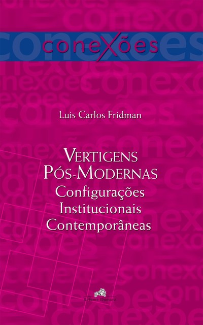 Vertigens pós-modernas, Luis Carlos Fridman