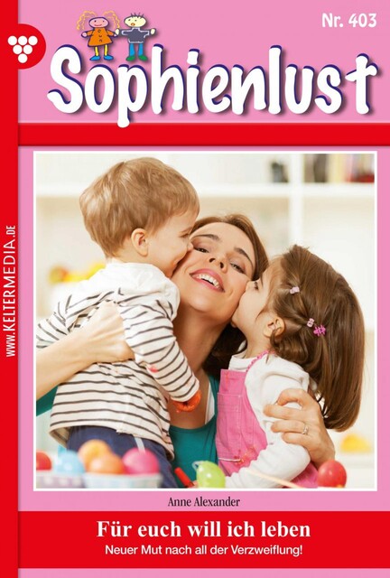 Sophienlust 403 – Familienroman, Anne Alexander