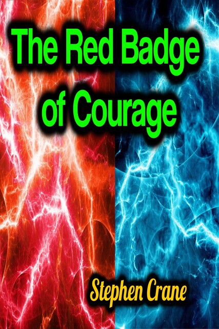 The Red Badge of Courage, Stephen Crane