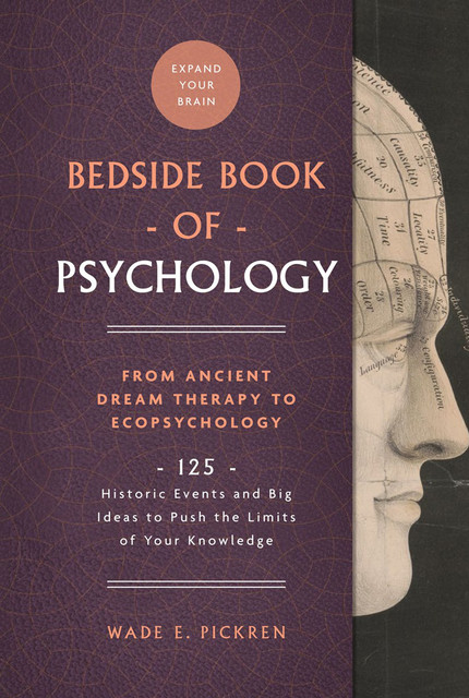 The Bedside Book of Psychology, Wade Pickren