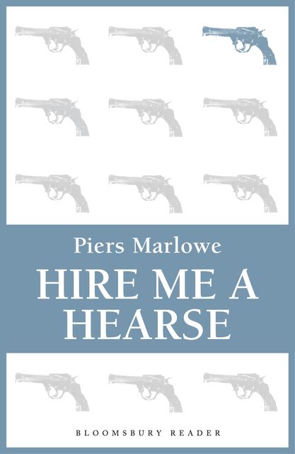 Hire Me a Hearse, Piers Marlowe