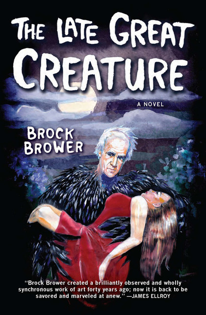The Late Great Creature, Brock Brower