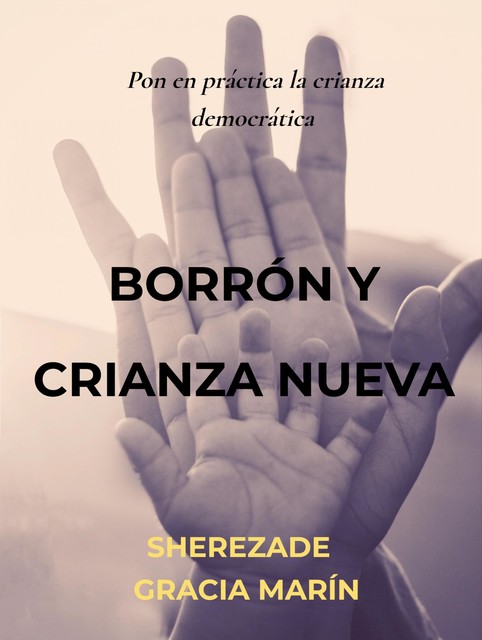 Borrón y crianza nueva, Sherezade Gracia Marín