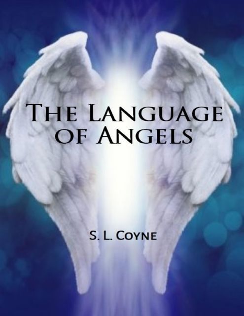 The Language of Angels, S.L. Coyne