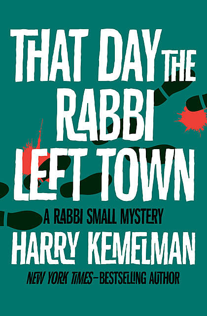 That Day the Rabbi Left Town, Harry Kemelman