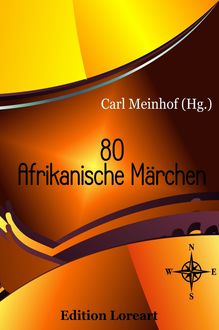 80 Afrikanische Märchen, Carl Meinhof