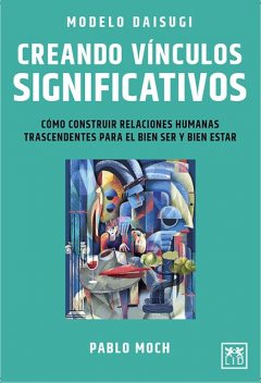Modelo Daisugi. Creando vínculos significativos, Pablo Moch