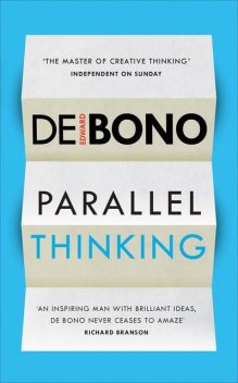 Parallel Thinking, Edward de Bono