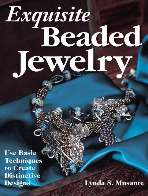 Exquisite Beaded Jewelry, Lynda Musante