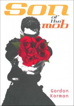 Son of the Mob, Gordon Korman