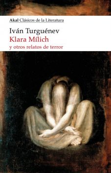 Klara Mílich y otros relatos de terror, Iván Turguenev