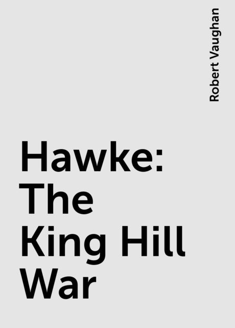 Hawke: The King Hill War, Robert Vaughan
