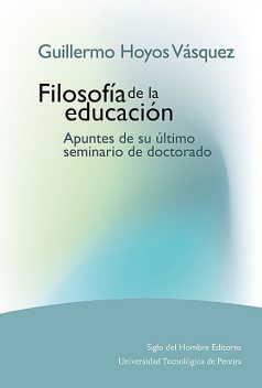 Filosofía de la educación, Guillermo Hoyos Vásquez